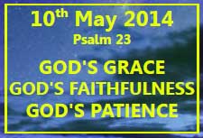 10th May 2014 God's Grace, Faithfulness and Patience